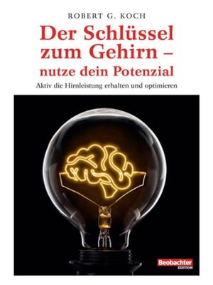 cover image of Der Schlussel zum Gehirn--nutze dein Potenzial